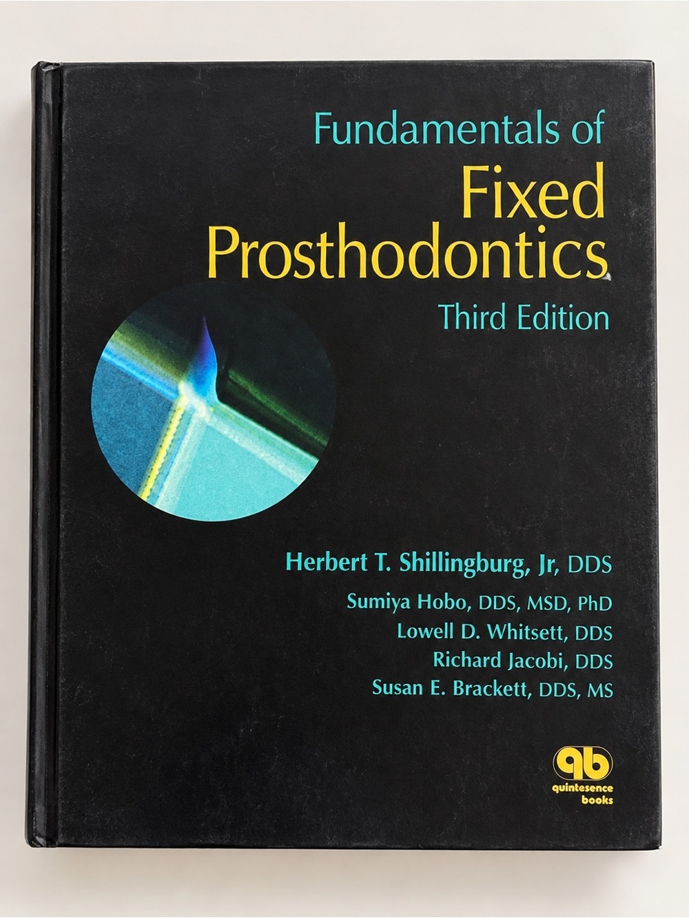 Shillingburg Fundamentals of Fixed Prosthodontics 3rd Edition Dental Textbook